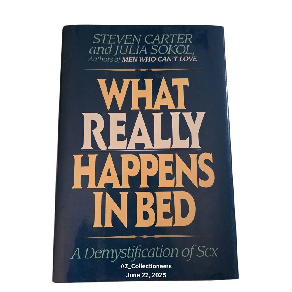 What really happens in bed by Steven Carter and Julia Sokol - Evans - 0871315629